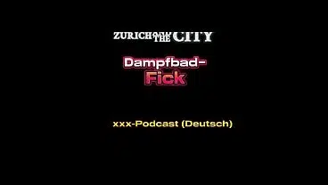 Dampfbad-Fick im Schweizer SWINGERCLUB – xxx-Podcast (auf Deutsch)