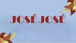 José José el Triste Lyric video.