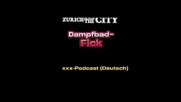 Dampfbad-Fick im Schweizer SWINGERCLUB – xxx-Podcast (auf Deutsch)