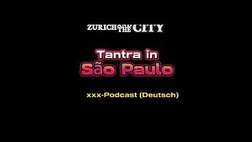 TANTRA Massage in São Paulo – xxx-Podcast (auf Deutsch)