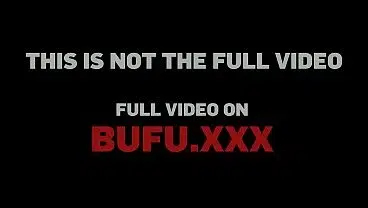 BUFU XXX. Hey, you…fuck my ass, partner
